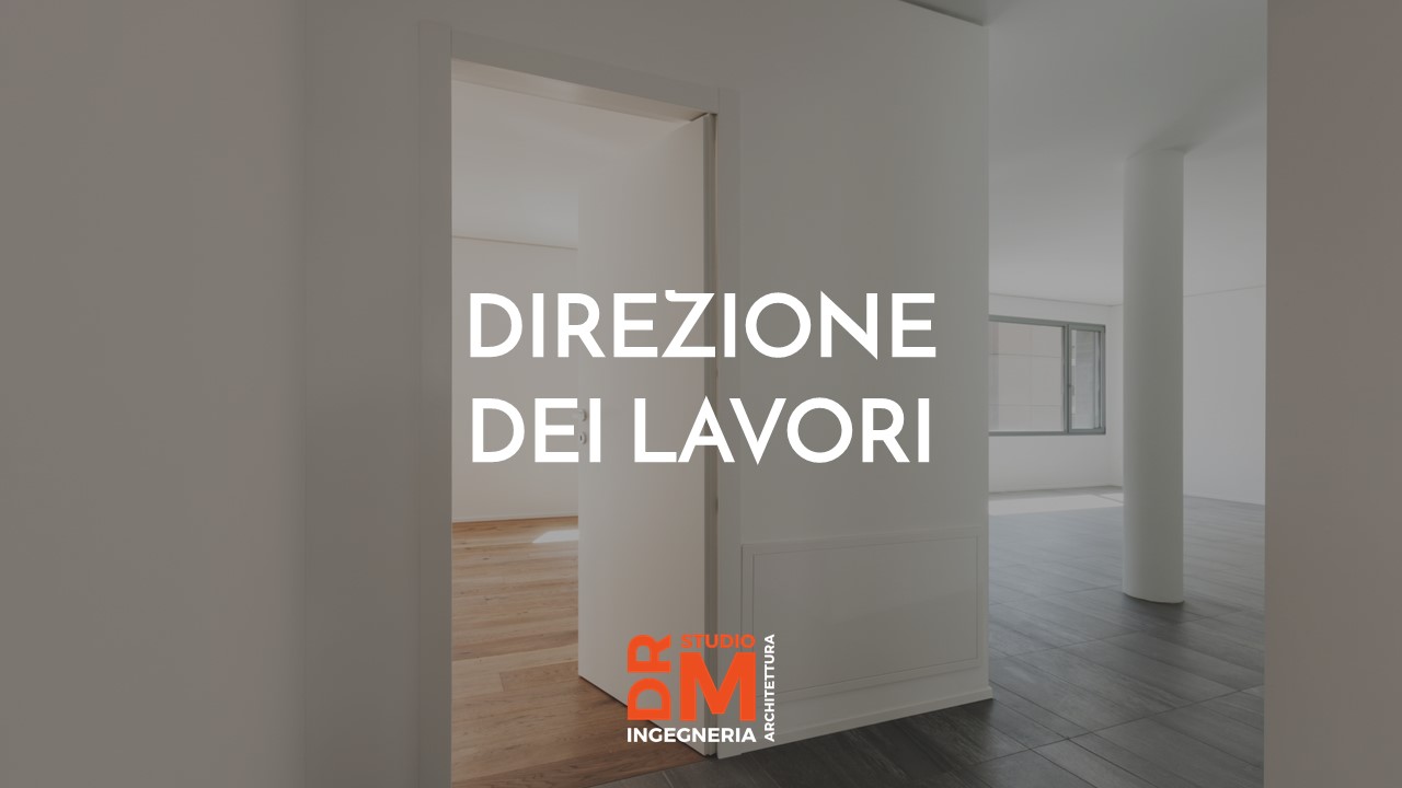 direzione dei lavori - DRM Studio