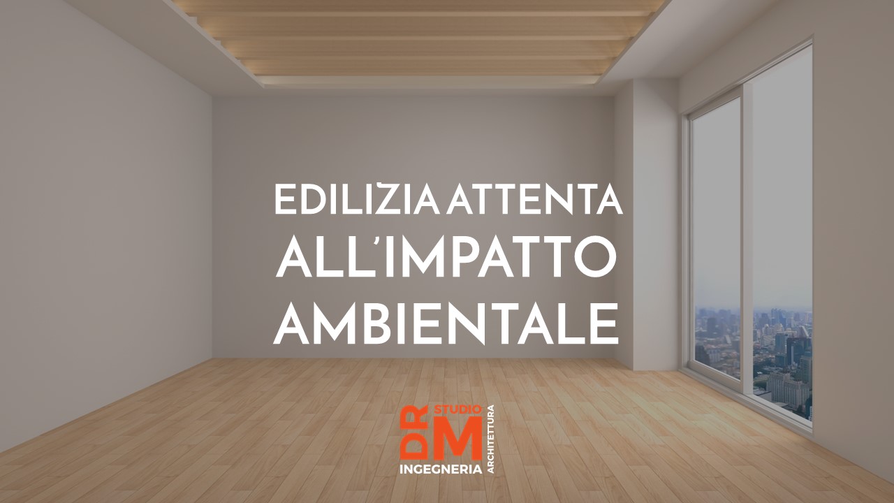 Edilizia attenta all'impatto ambientale - DRM Studio