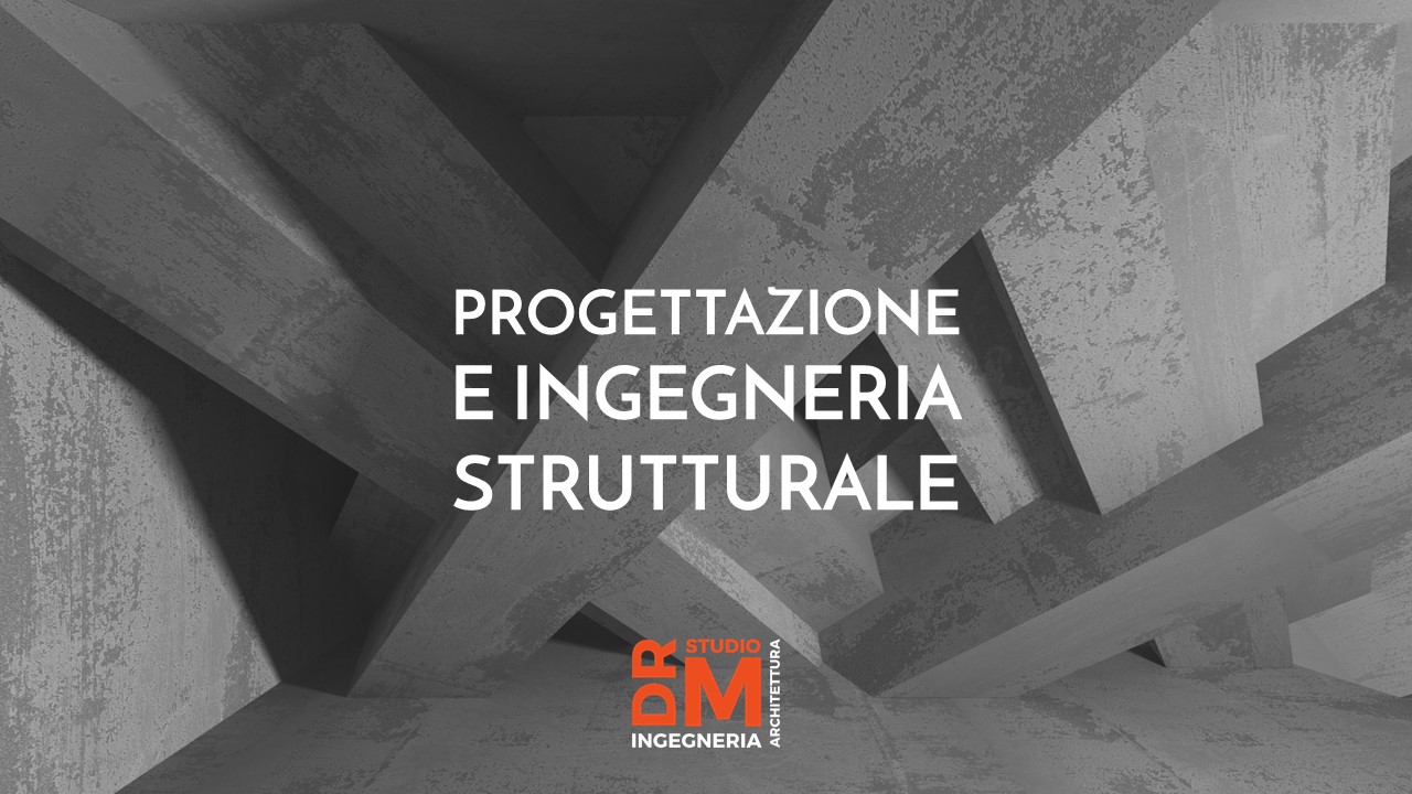 progettazione ingegneria strutturale - DRM Studio