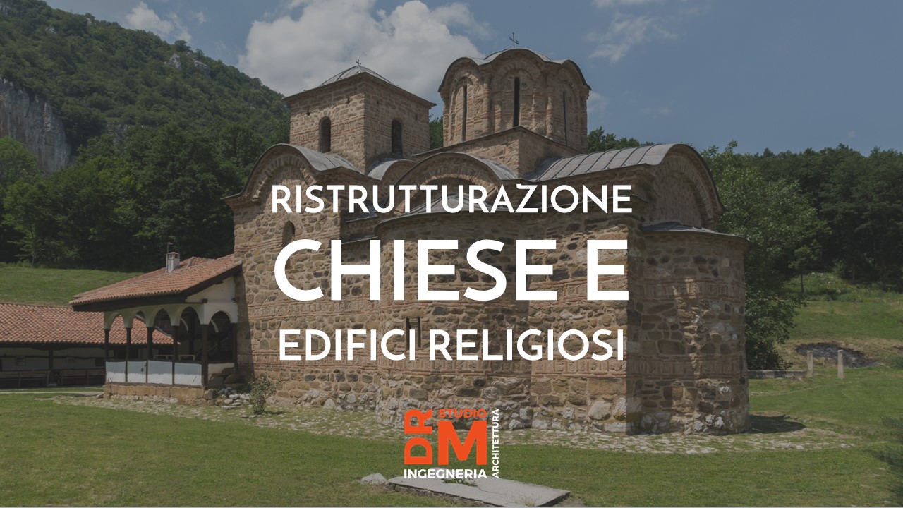 ristrutturazione chiese e edifici religiosi - DRM Studio