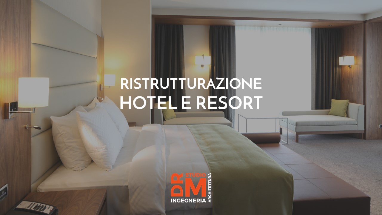 ristrutturazione hotel e resort - DRM Studio
